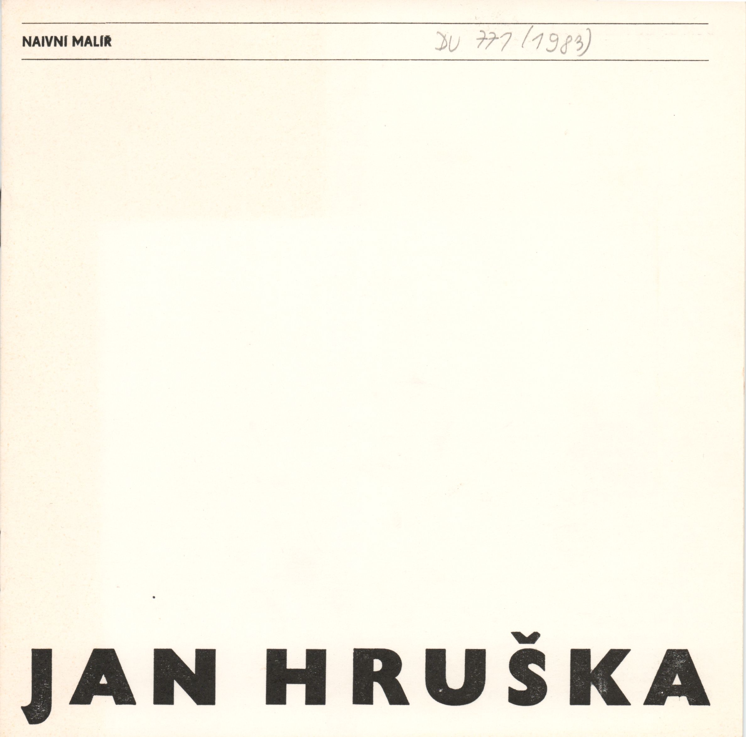 Jan Hruška. Naivní malíř