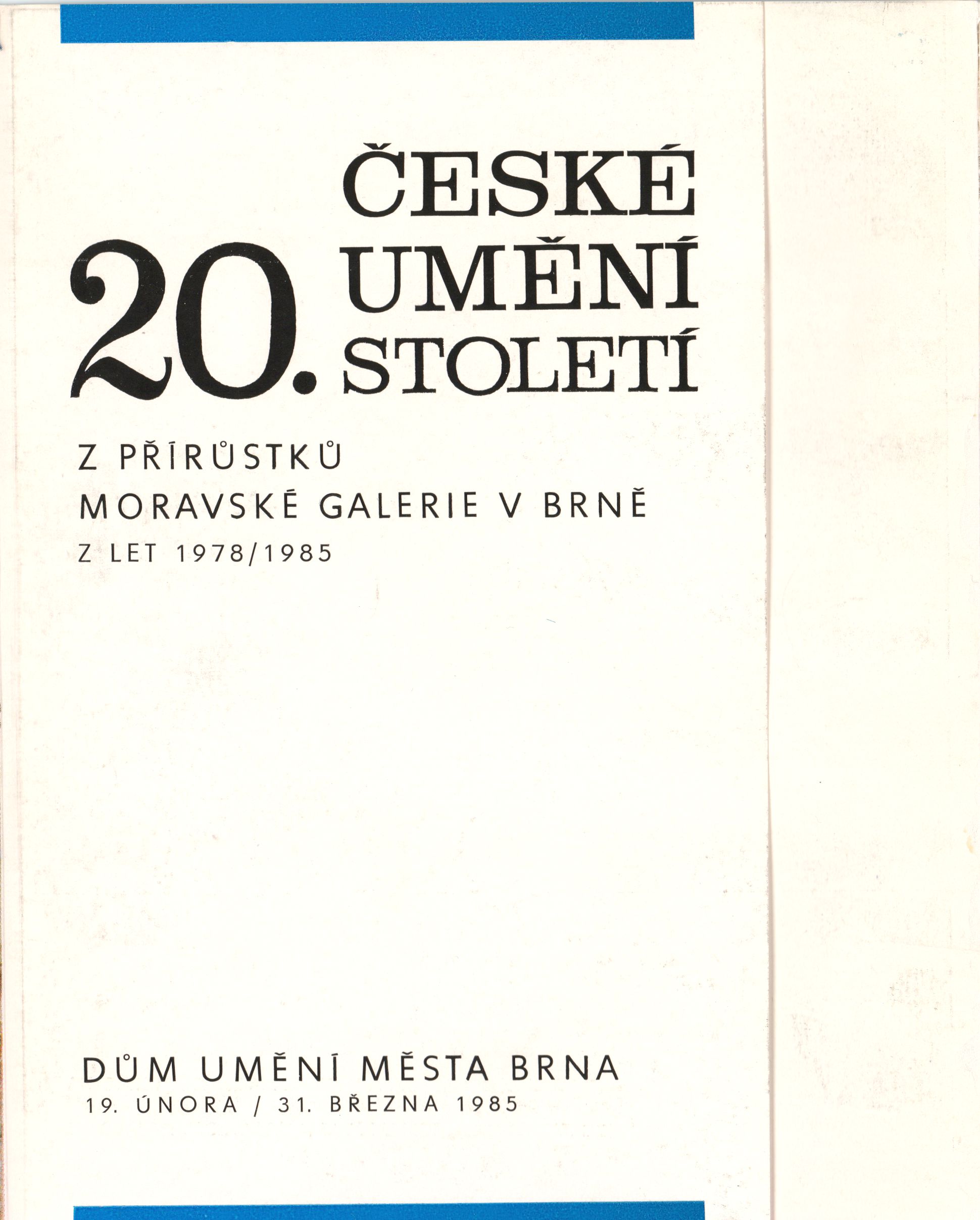 České umění XX. století. Z přírůstků MG v Brně z let 1978–1985