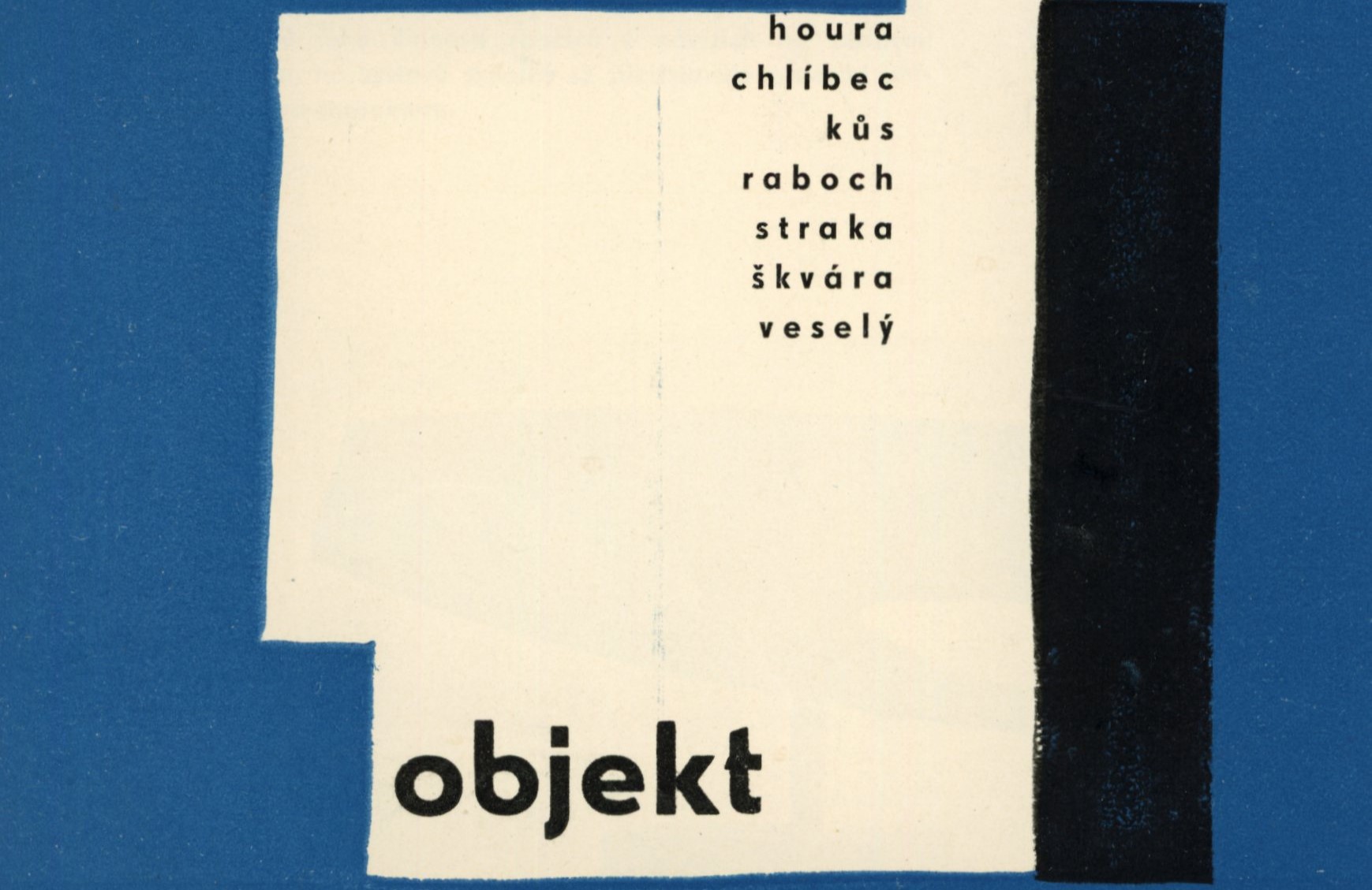Skupina Objekt. Houra, Chlíbec, Kůs, Raboch, Straka, Škvára, Veselý
