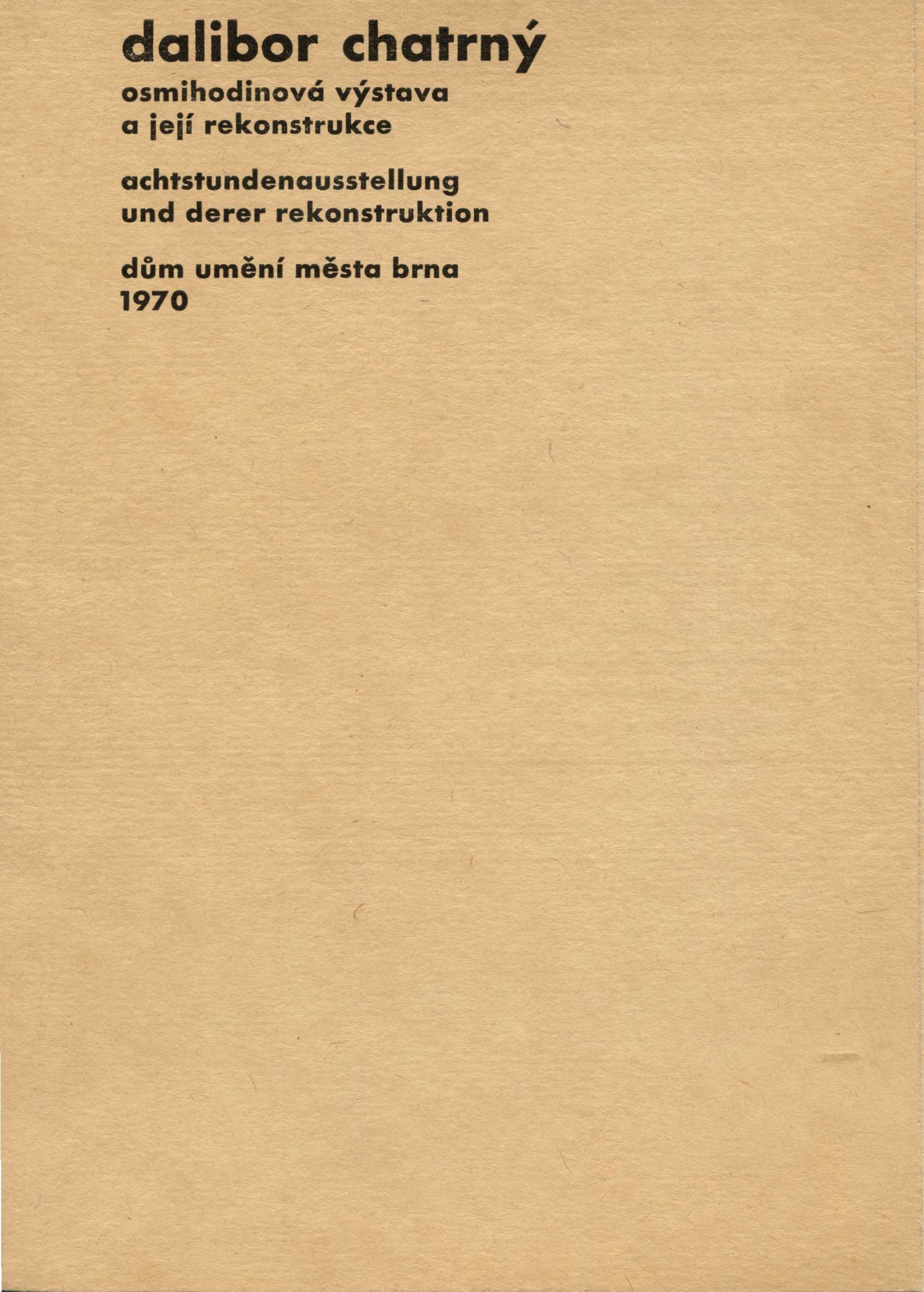 Dalibor Chatrný. Osmihodinová výstava