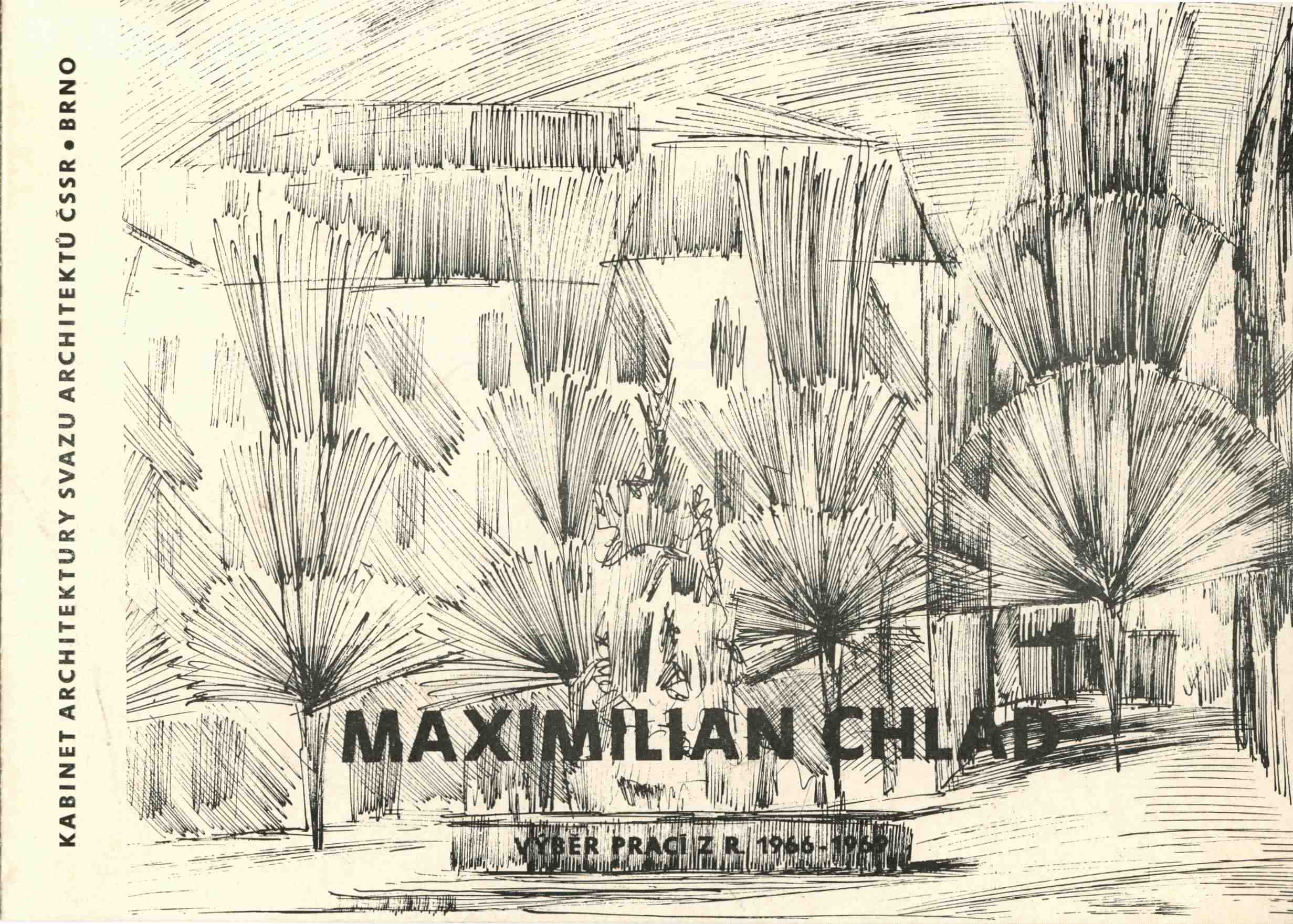 Maximilian Chlad, výběr prací z let 1966–1969