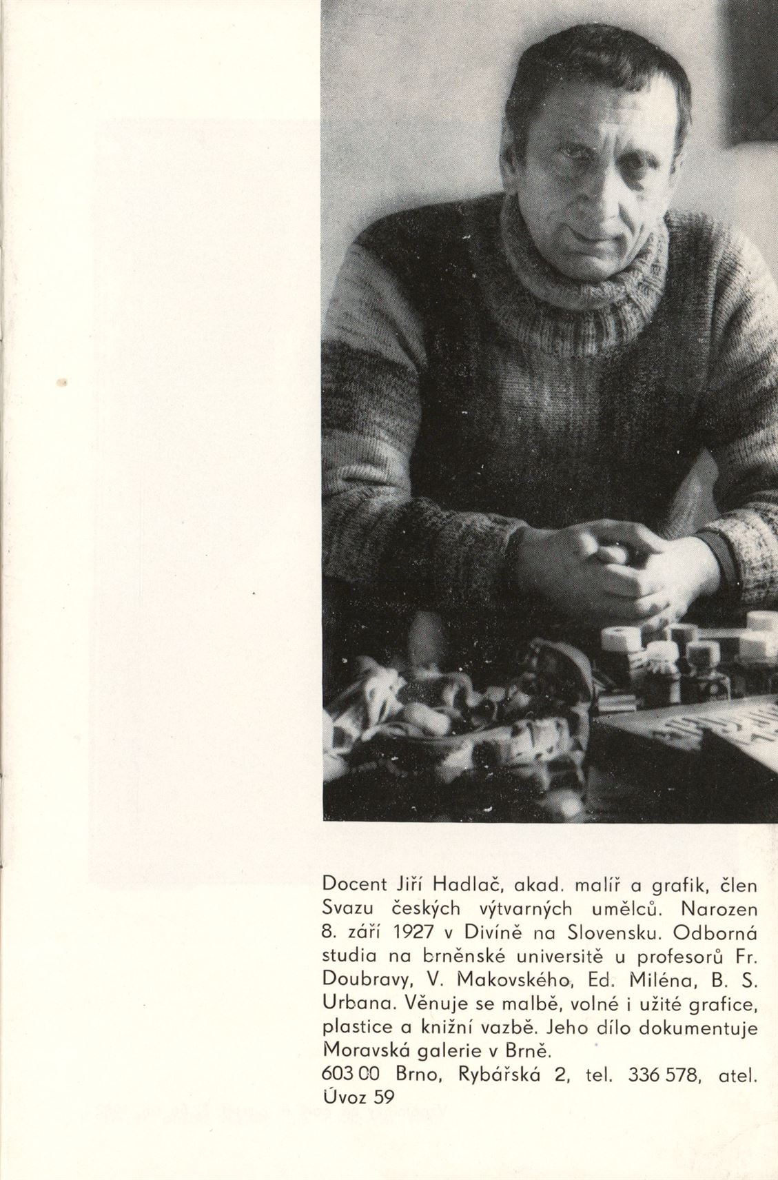 Jiří Hadlač – obrazy, plastiky, vazby