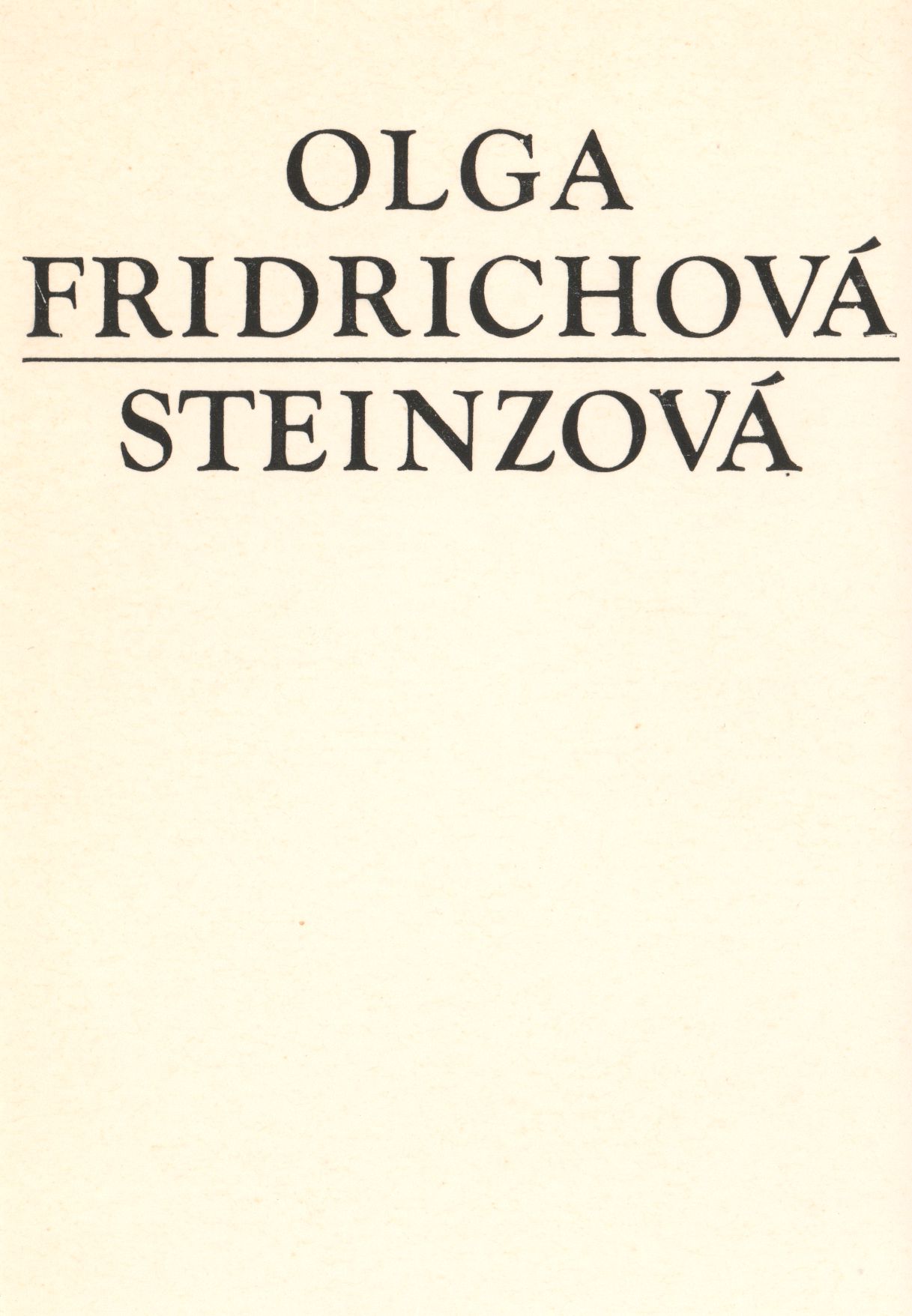 Olga Fridrichová-Steinzová, k&nbsp;90. narozeninám
