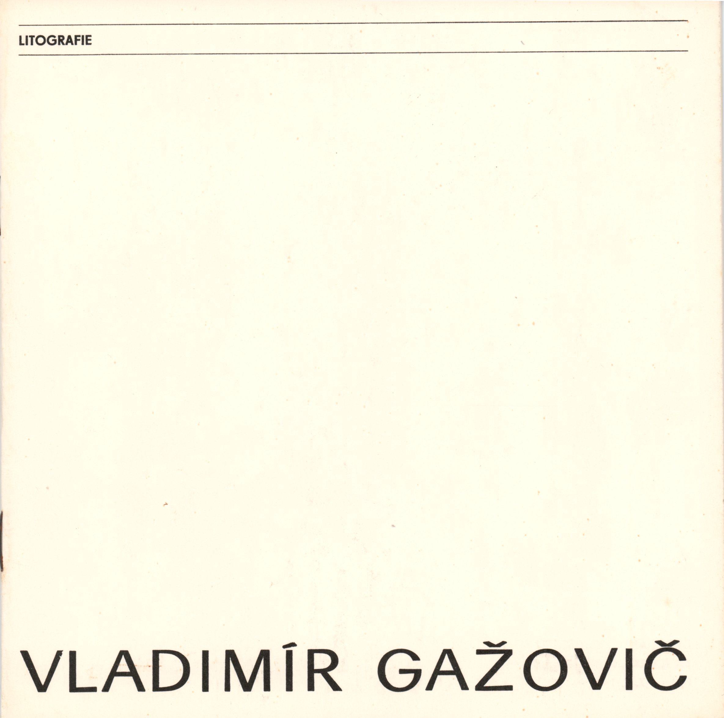 Vladimír Gažovič – barevné litografie 1971–1981