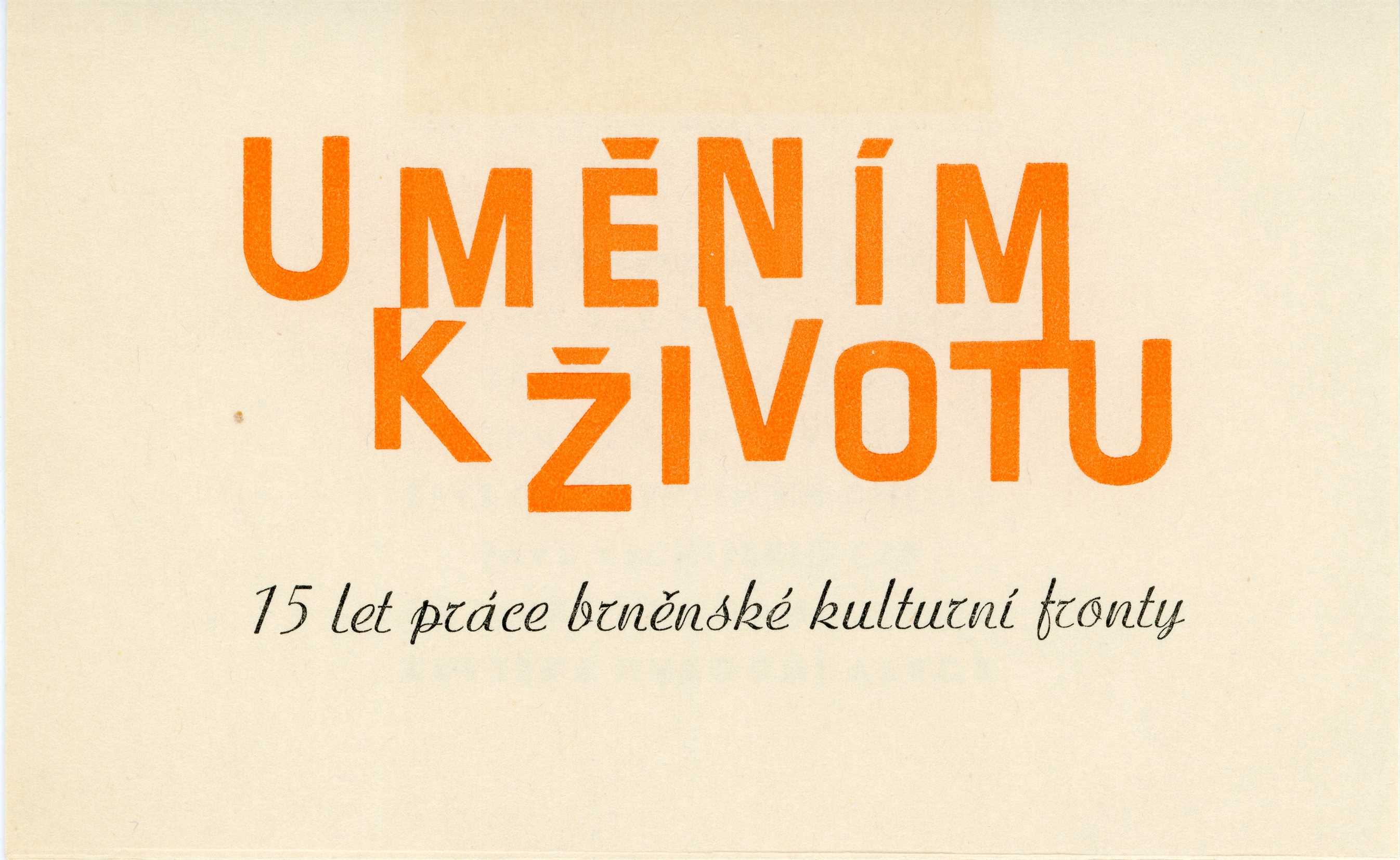 Uměním k životu. 15 let práce brněnské kulturní fronty