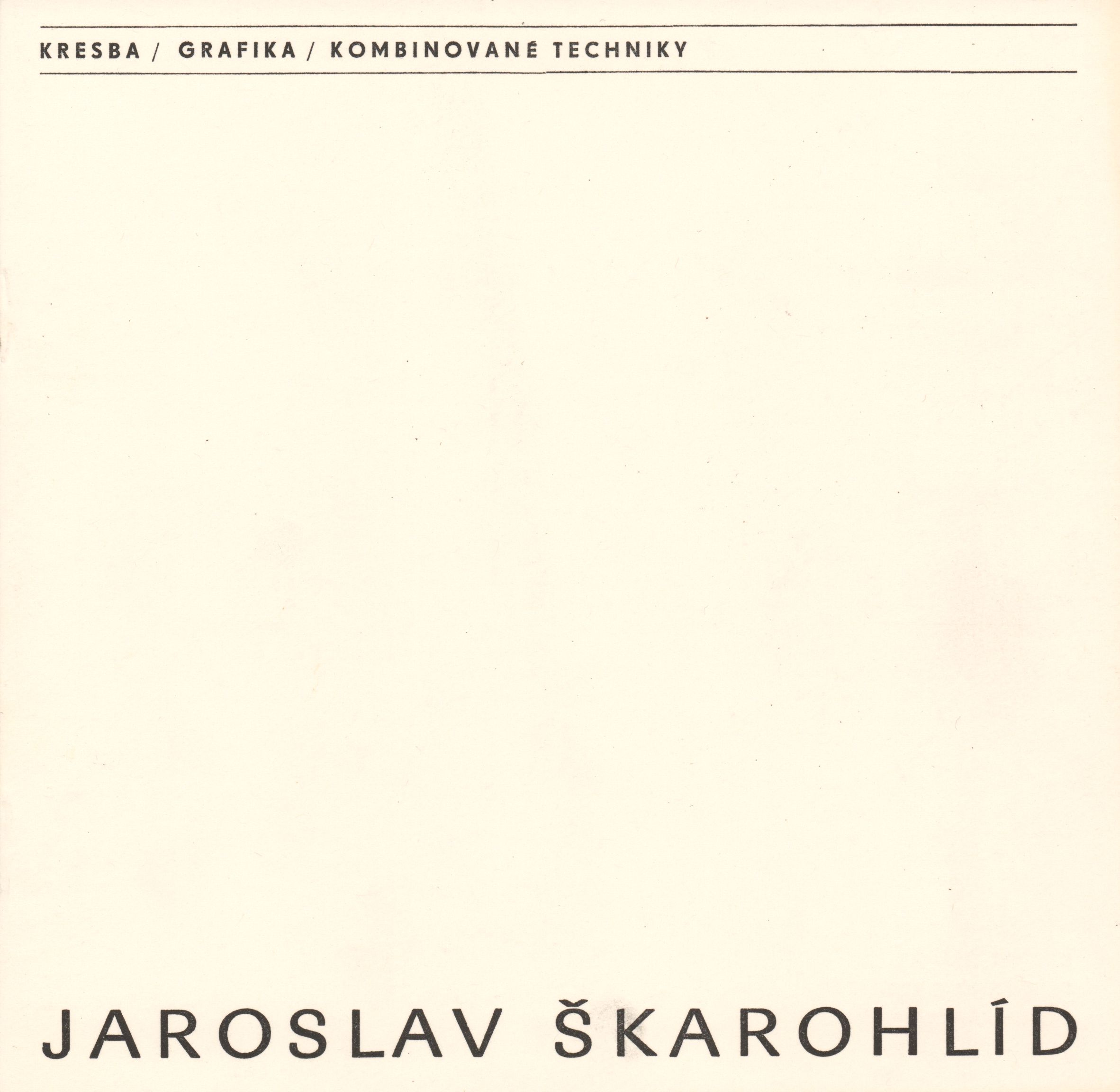 Jaroslav Škarohlíd – kresba, grafika, kombinované techniky
