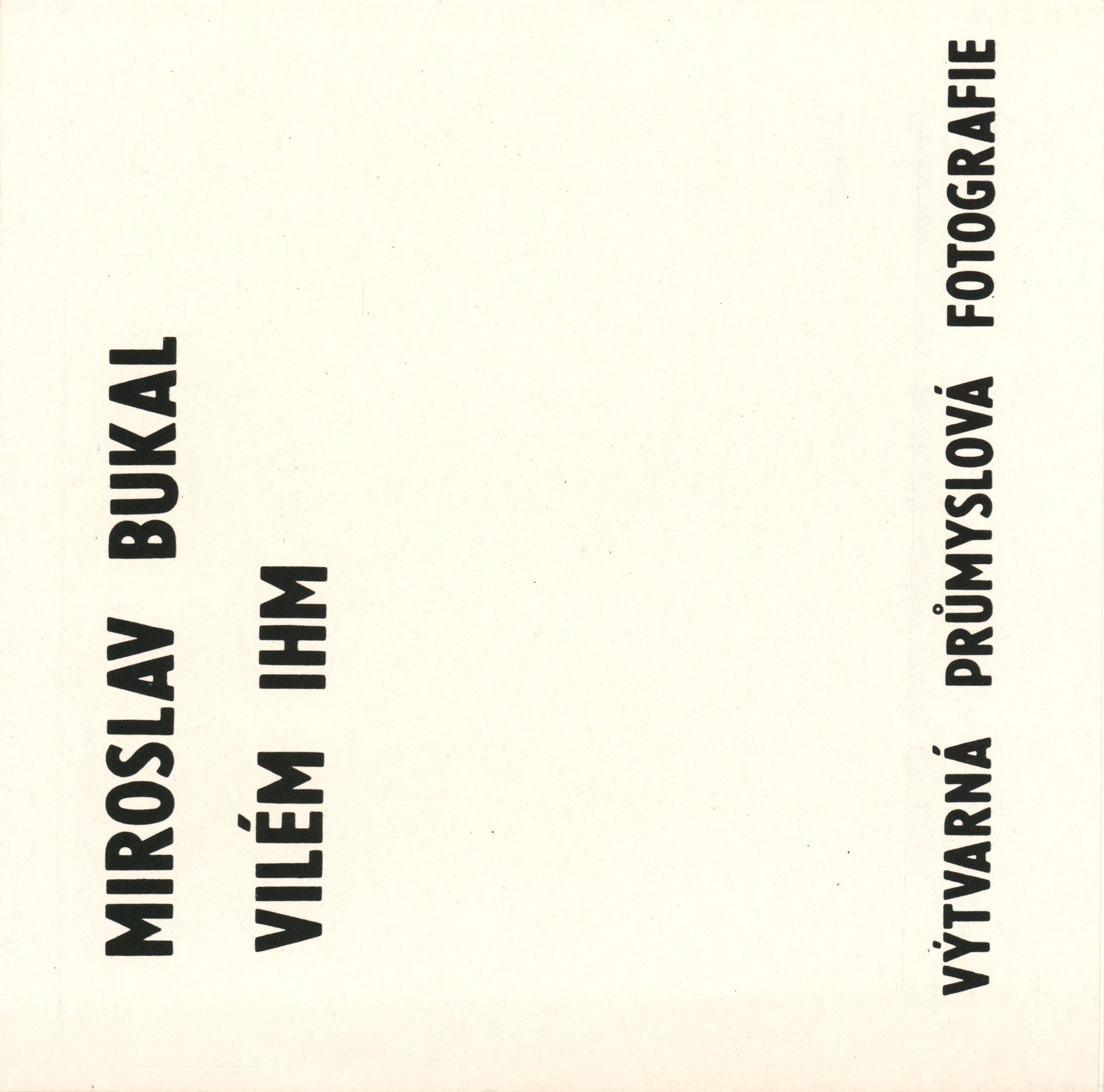 Miroslav Bukal, Vilém Ihm - výtvarná průmyslová fotografie