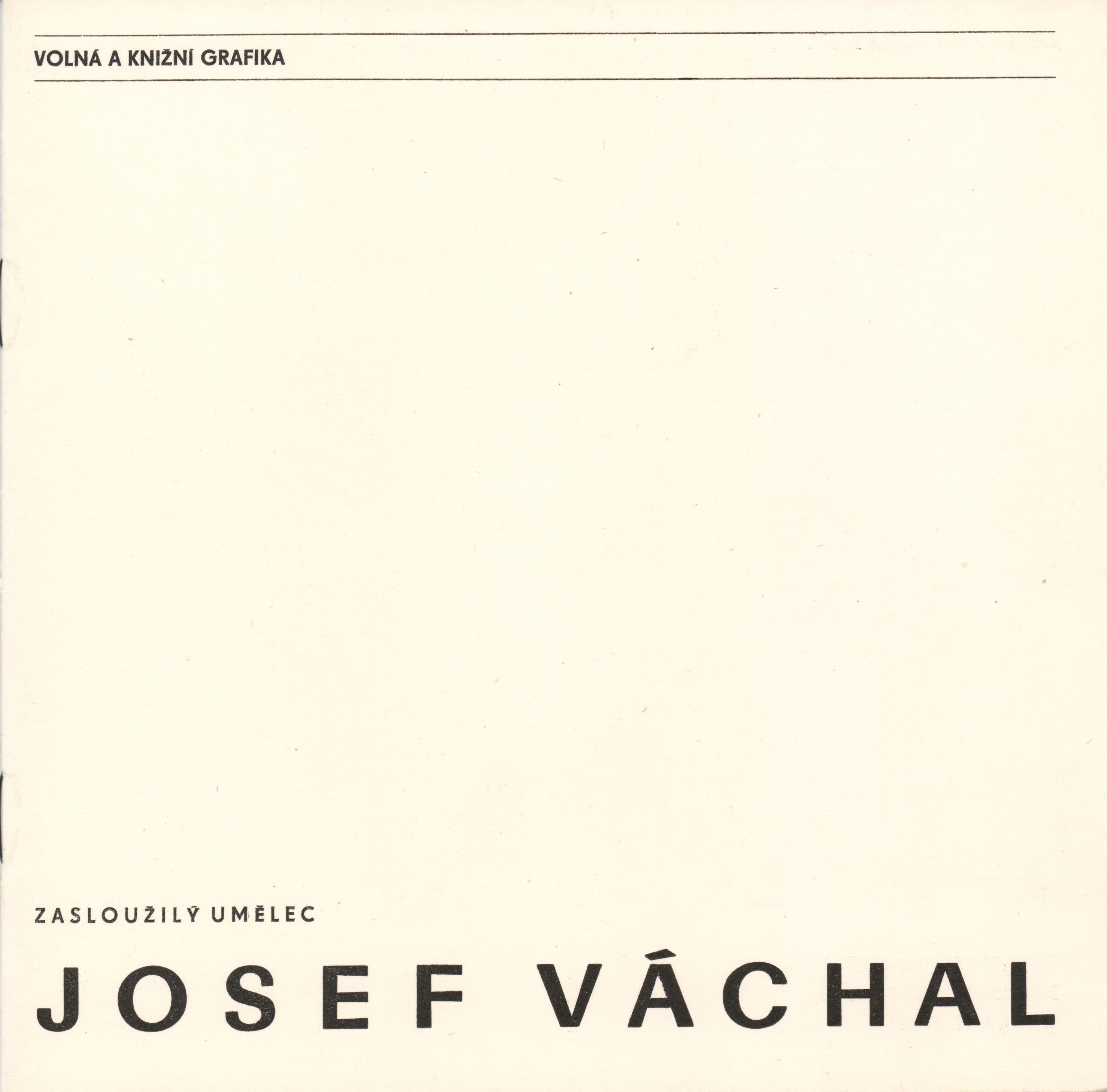 Zasloužilý umělec Josef Váchal – volná a&nbsp;knižní grafika