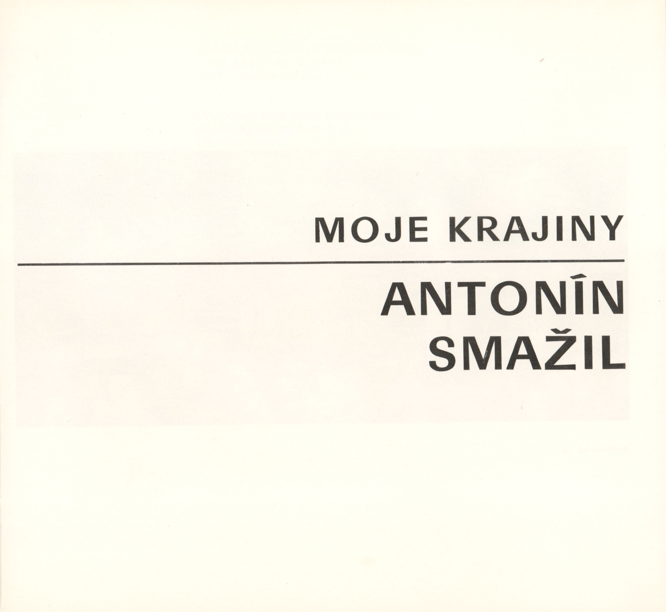 Antonín Smažil. Moje krajiny