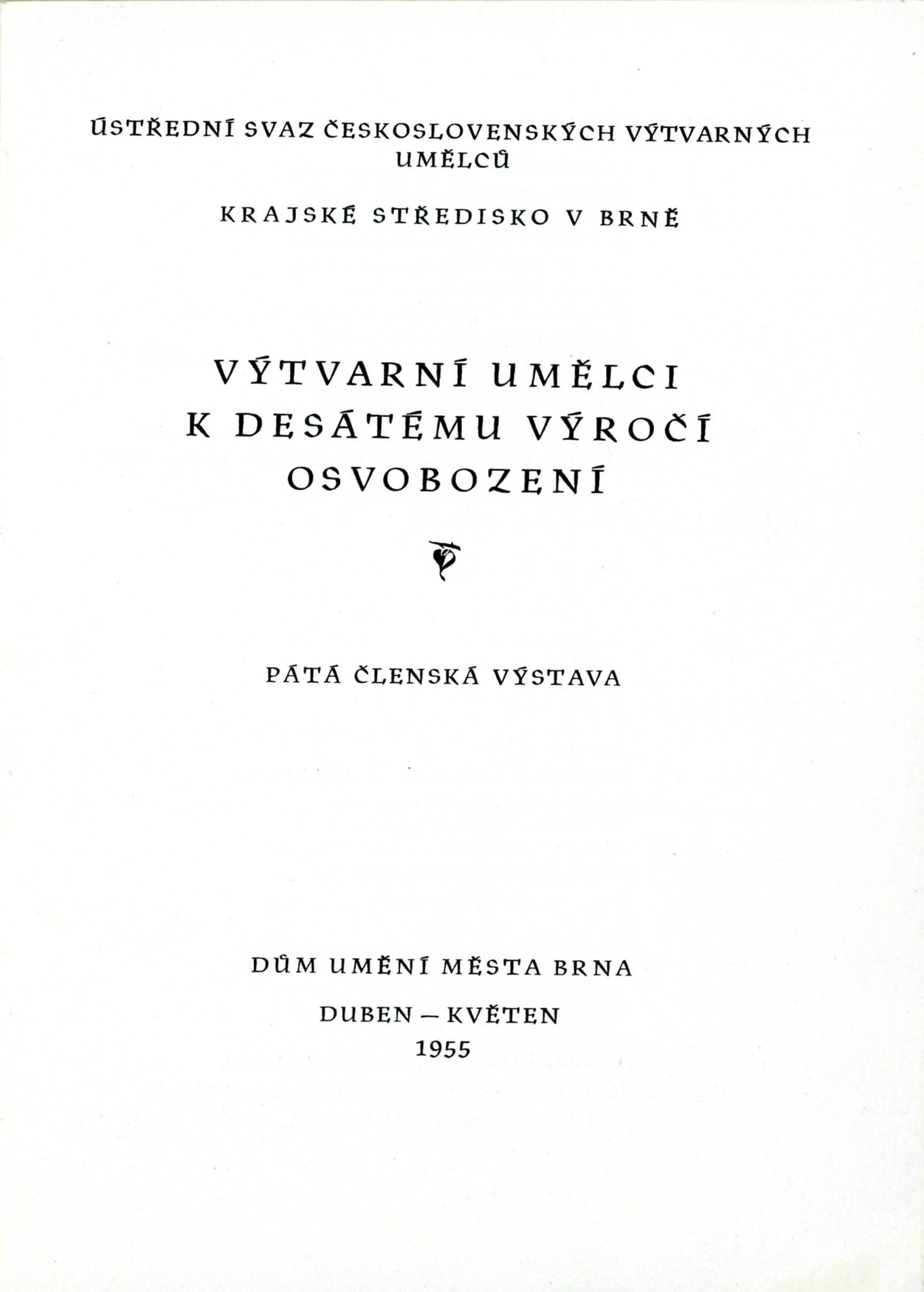Výtvarní umělci k desátému výročí osvobození. Pátá členská výstava ÚSČSVU