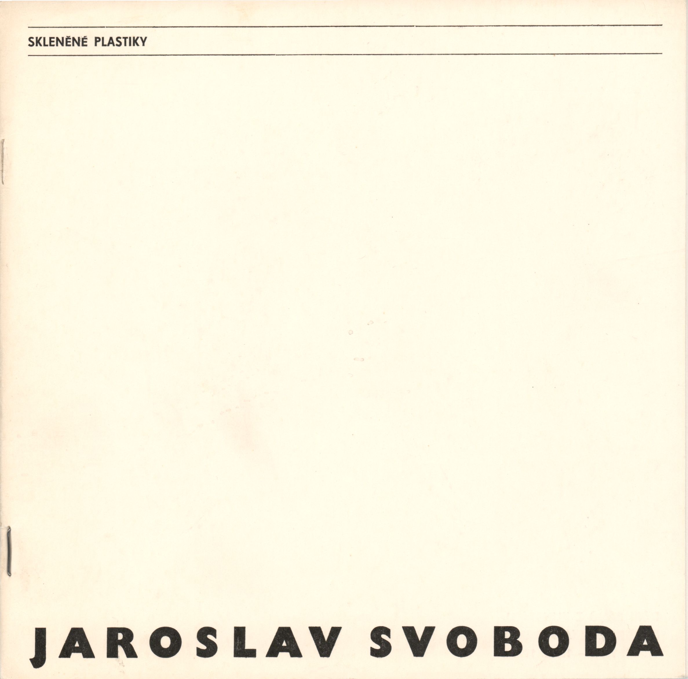 Jaroslav Svoboda - skleněné plastiky