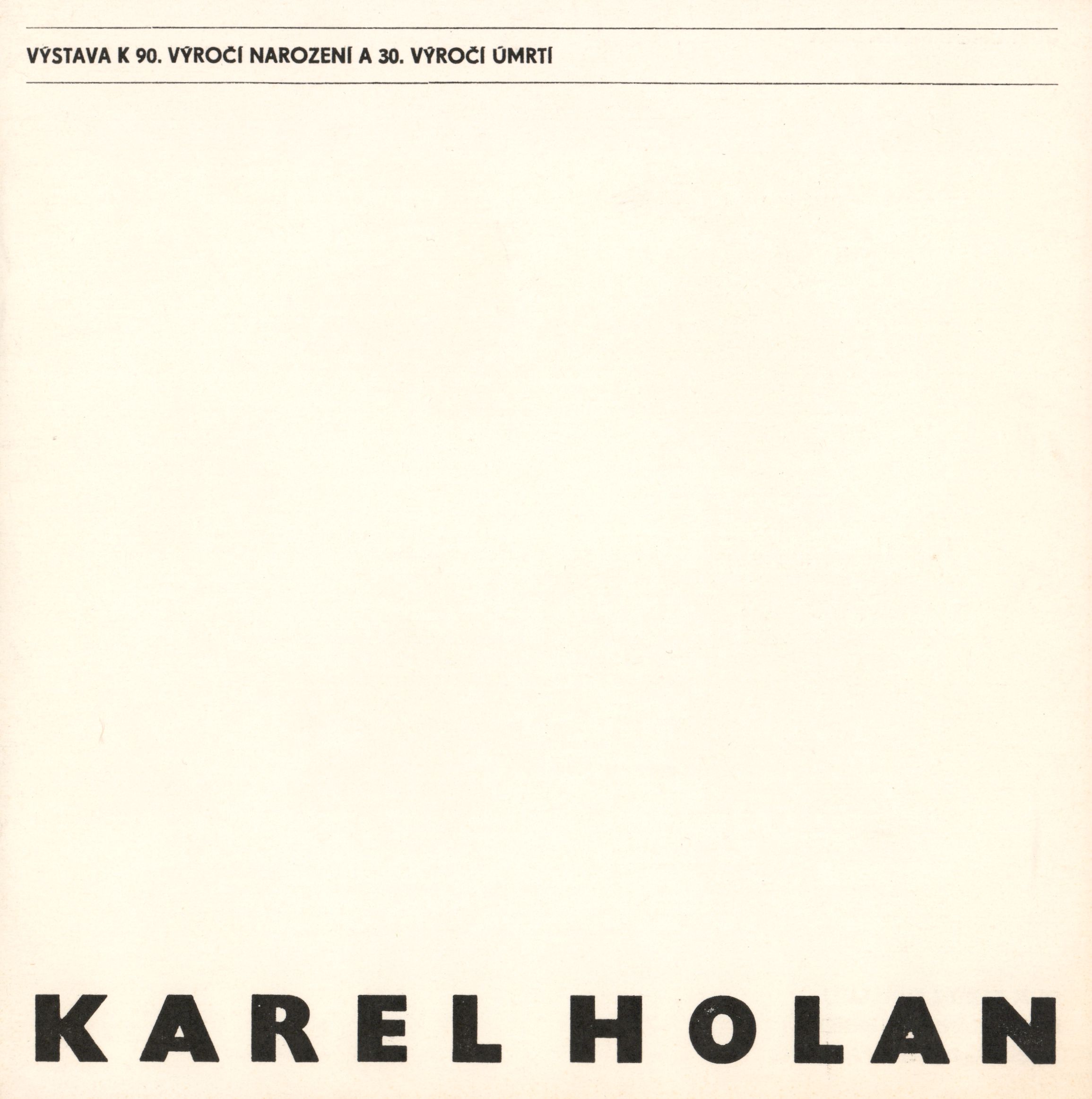 Karel Holan – výstava k&nbsp;90. výročí narození a&nbsp;30. výročí úmrtí – obrazy