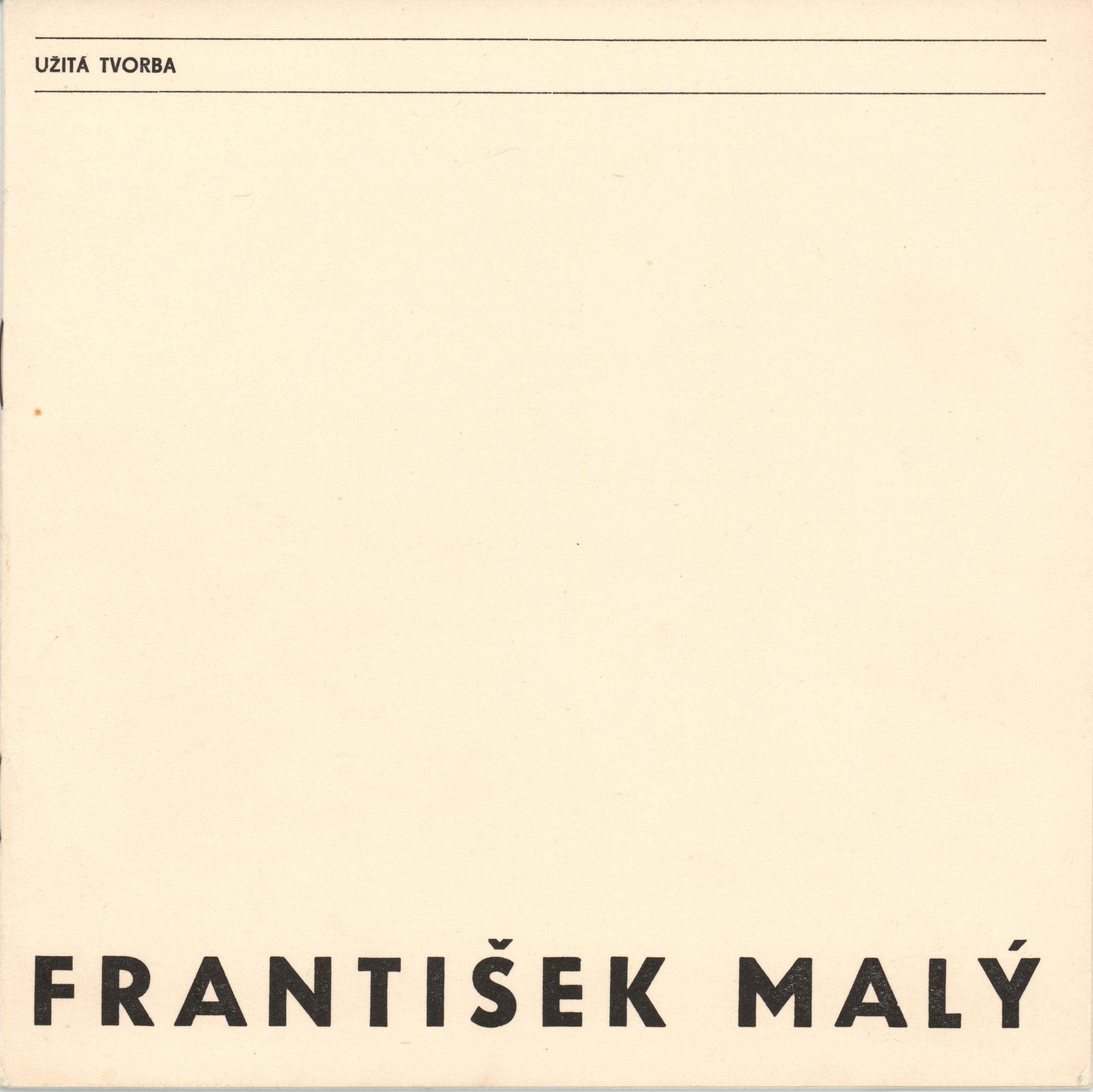 František Malý – užitá tvorba
