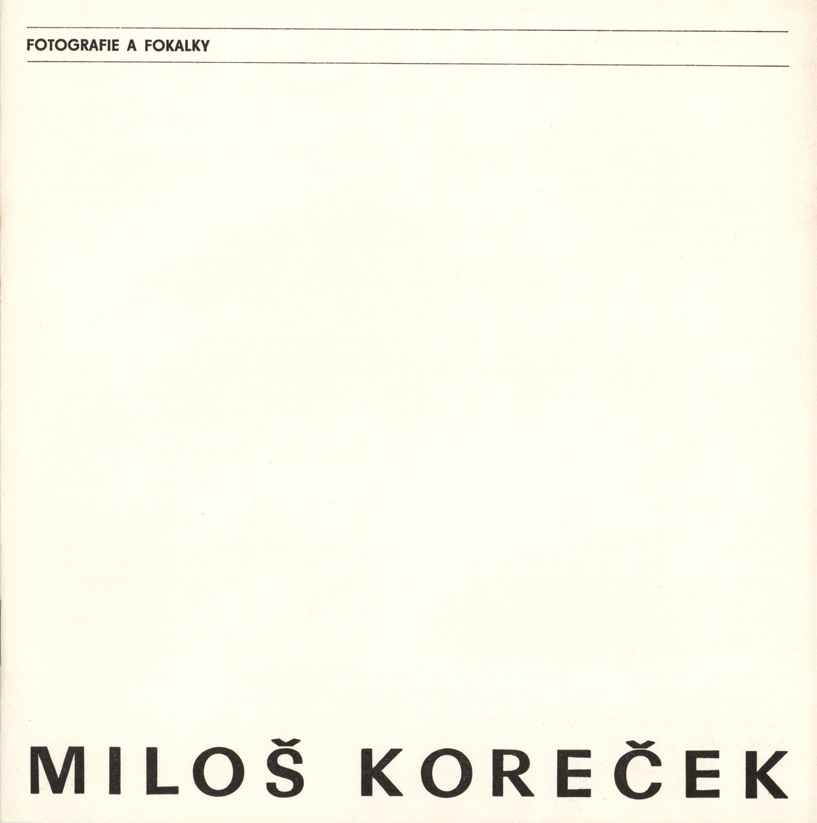 Miloš Koreček – fotografie a&nbsp;fokalky, k&nbsp;75. narozeninám