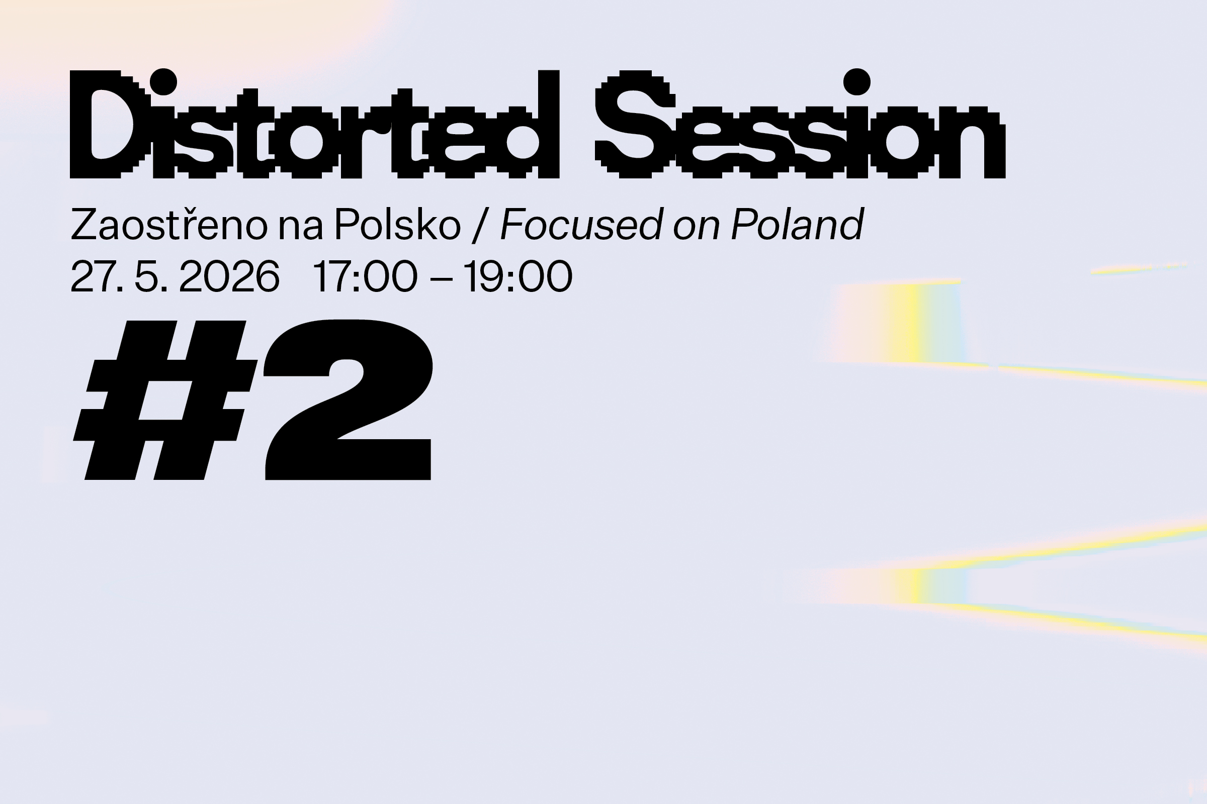 Distorted Session #2: Zaostřeno na Polsko
