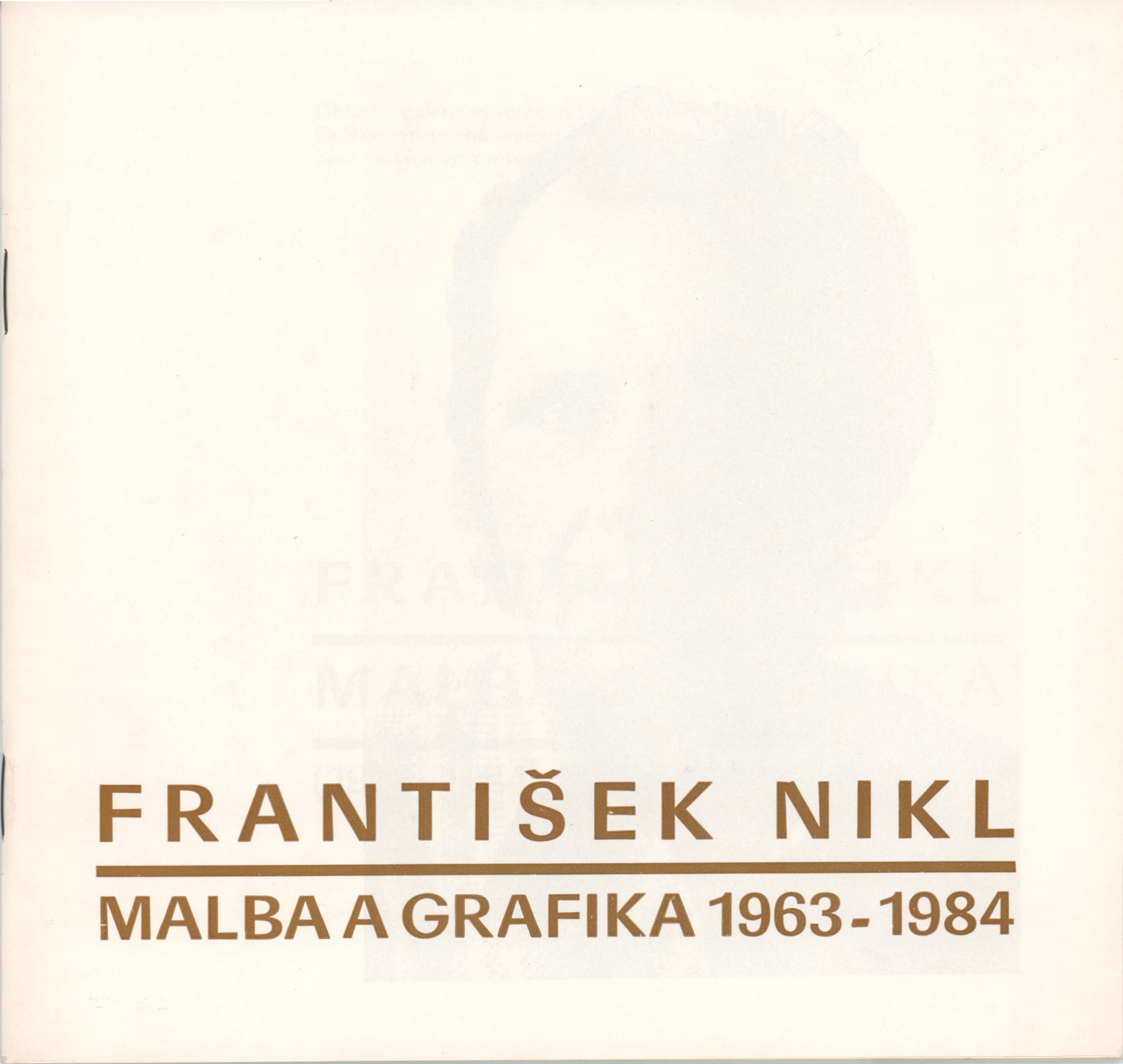 František Nikl – malba a&nbsp;grafika 1963–1984