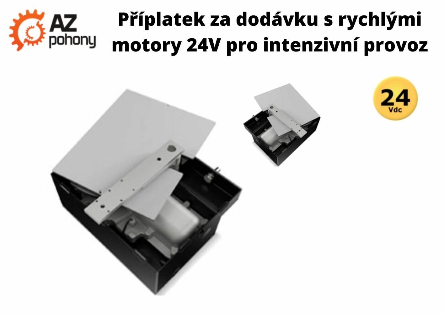 Příplatek za dodávku s rychlými motory 24V pro intenzivní provoz