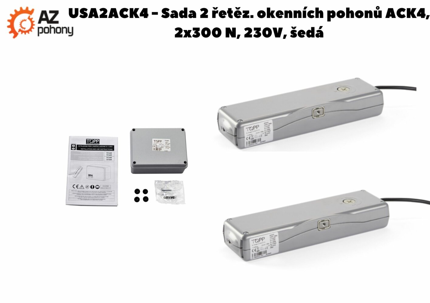 USA2ACK4 - Sada 2 řetěz. okenních pohonů ACK4, 2x300 N, 230V, šedá