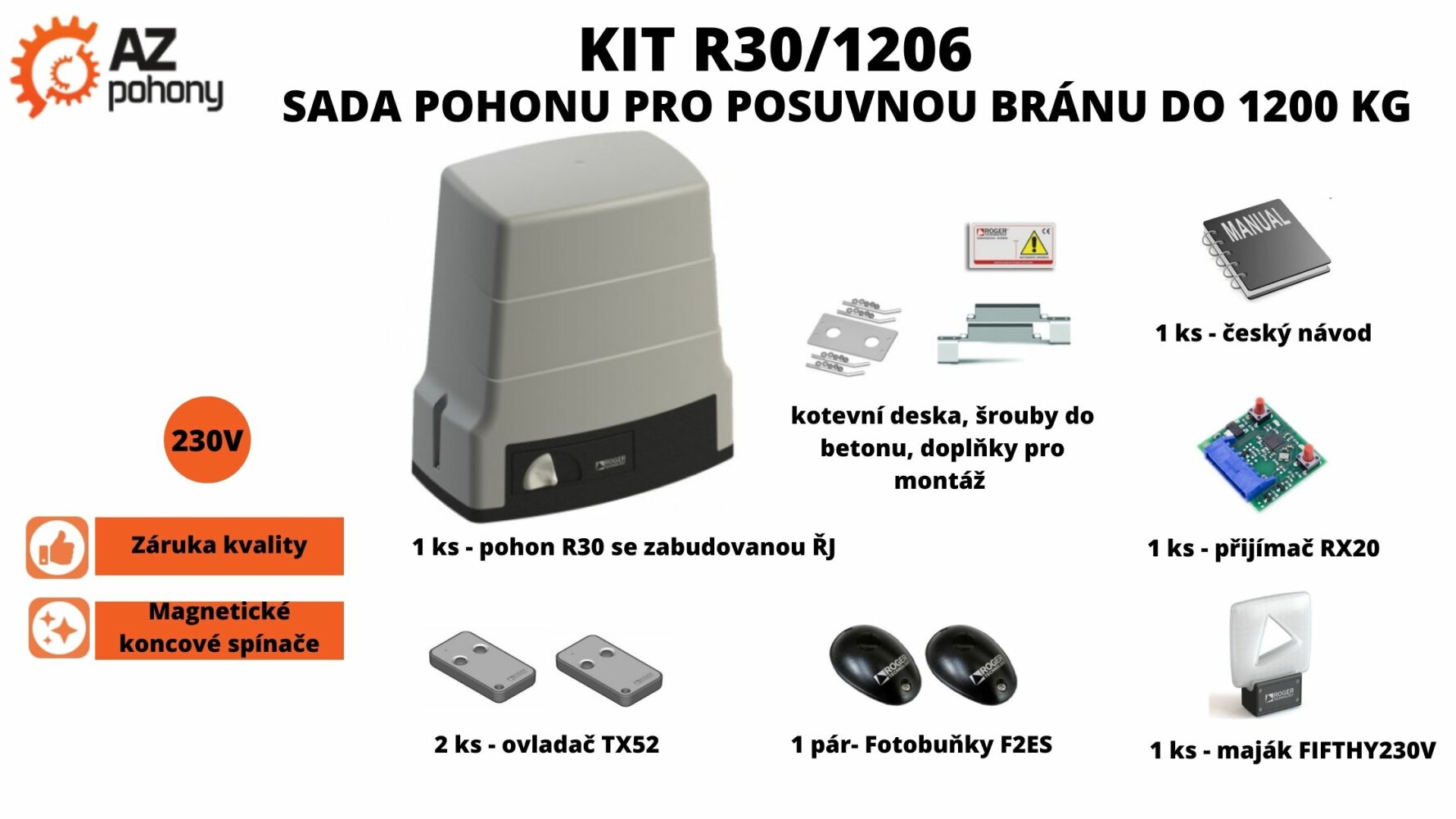 KIT R30/1206 - sada pohonu pro posuvnou bránu do 1200 kg