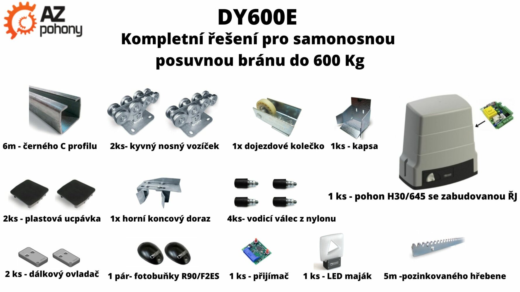 DY600E kompletní řešení pro samonosnou posuvnou bránu do 600 kg