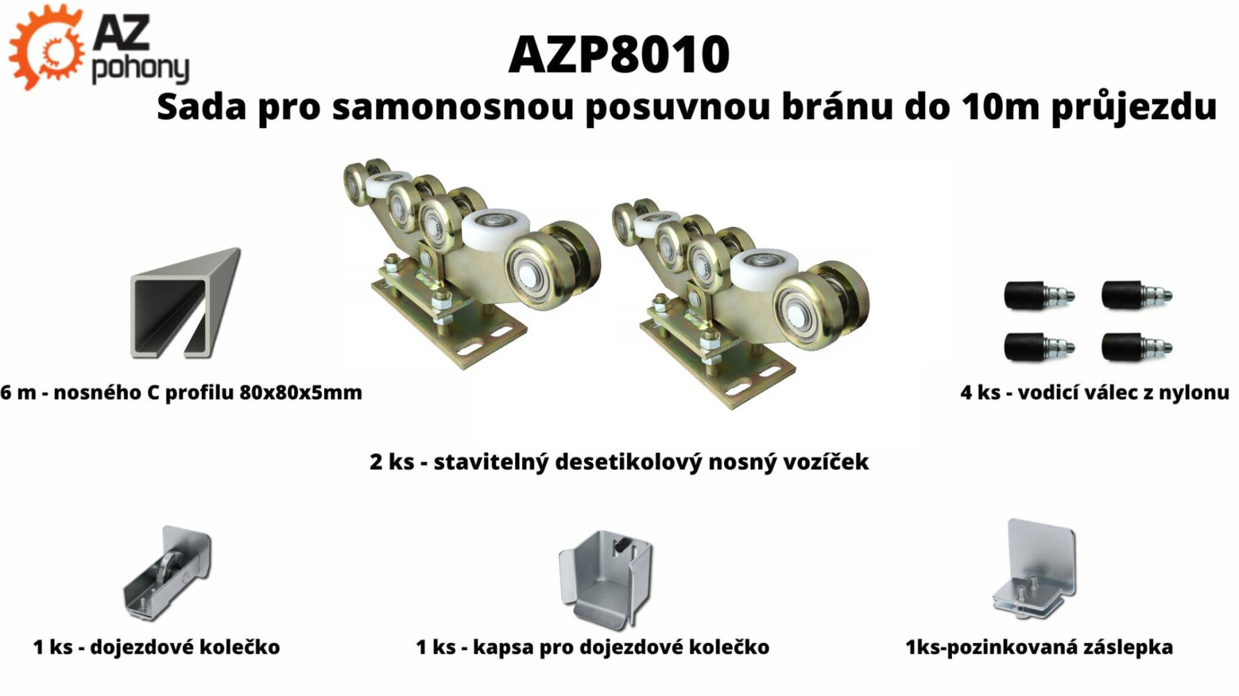 AZP8010 - sada pro samonosnou posuvnou bránu do 10 m průjezdu