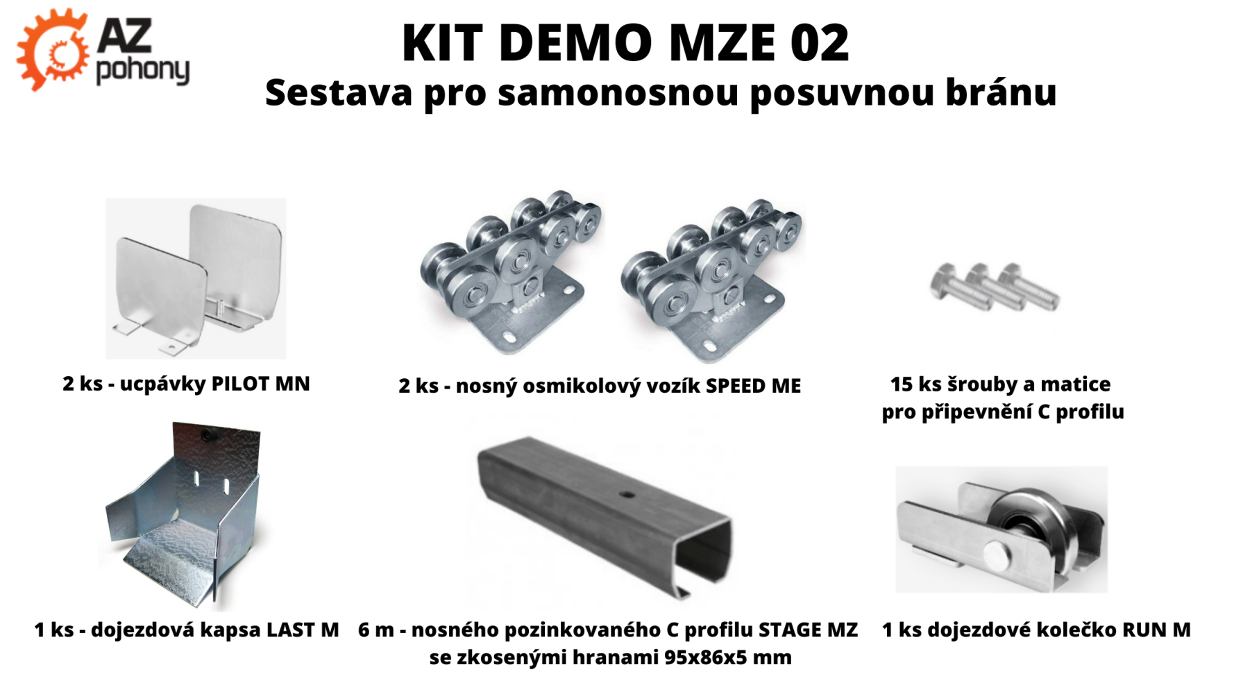 KIT DEMO MZE 02 MAX - sestava pro samonosnou posuvnou bránu až do 10 m průjezdu