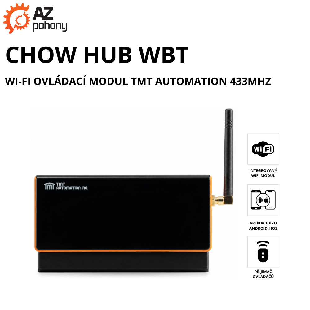 ChowHUB WBT - Wi-Fi & Bluetooth a RF 433 Mhz IoT dálkový ovladač TMT včetně bezdrátového senzoru zavřených vrat nebo brány