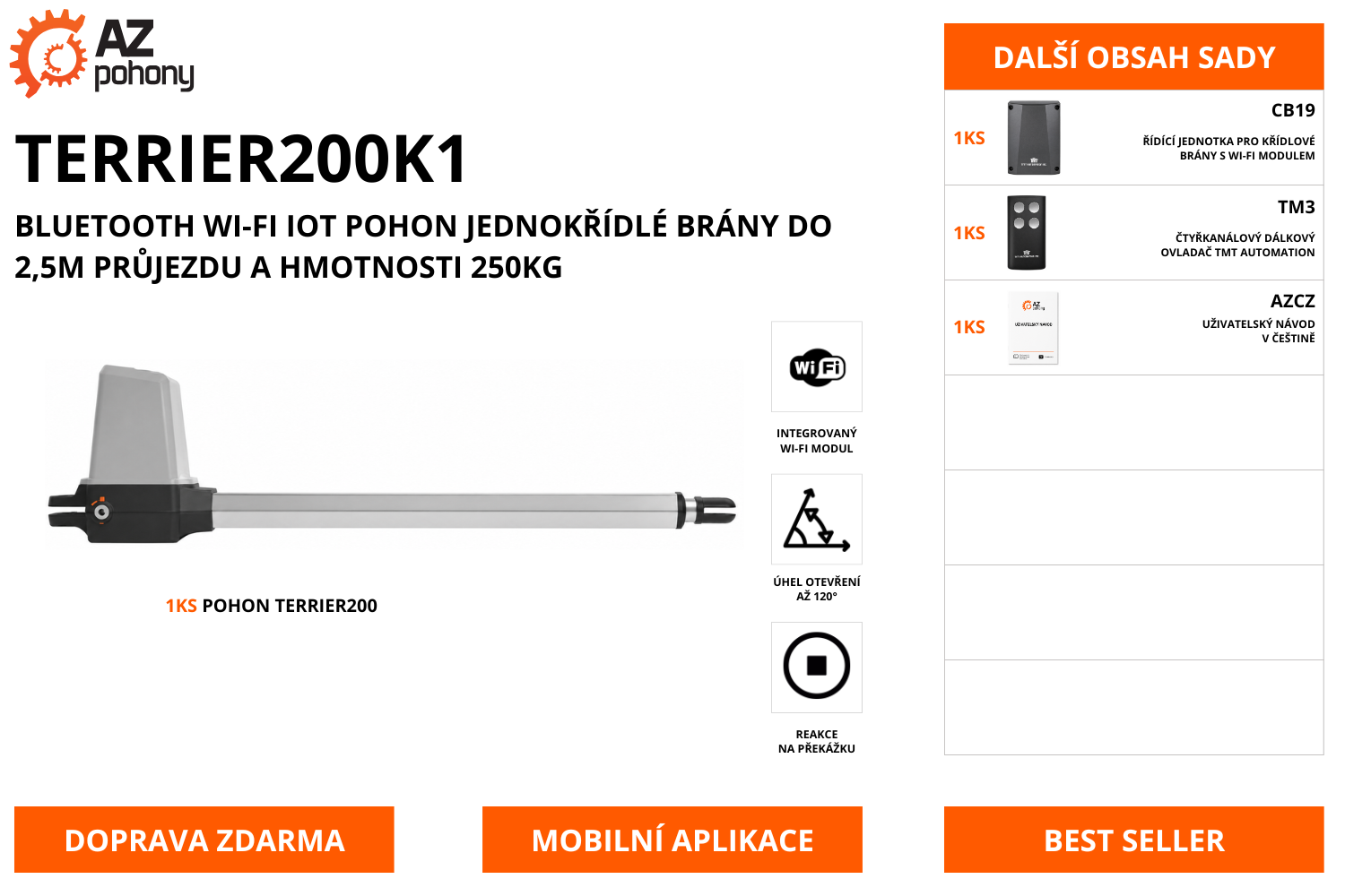 TERRIER200K1 - Bluetooth Wi-Fi IoT pohon jednokřídlé brány do 2,5m průjezdu a hmotnosti 250kg