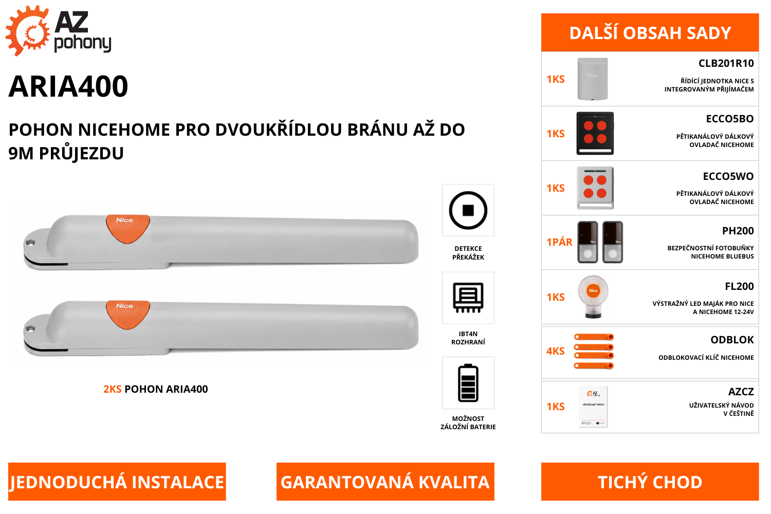 ARIA400 - pohon NiceHome pro dvoukřídlou bránu až do 9m průjezdu