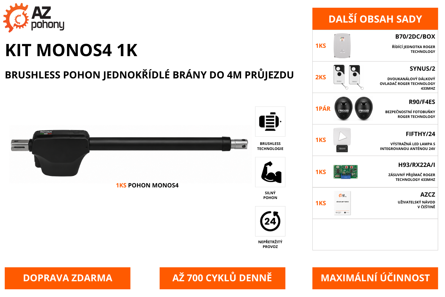 KIT MONOS4 1K - brushless pohon jednokřídlé brány do 4m průjezdu