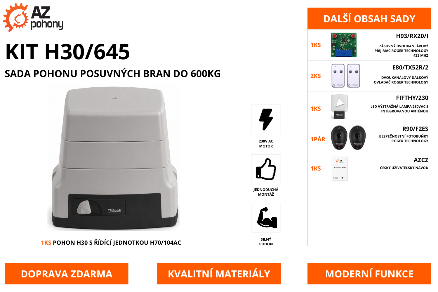 KIT H30/645 - sada pohonu posuvných bran do 600 kg