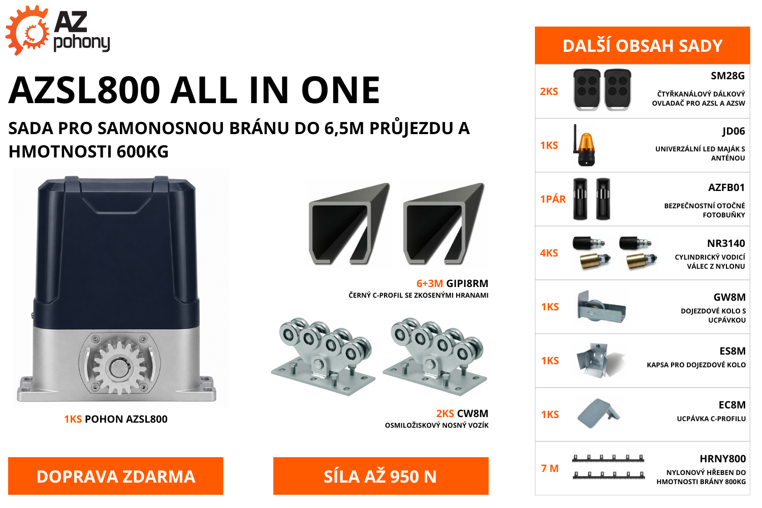 AZSL800 ALL IN ONE - sada pro samonosnou bránu do 6,5m průjezdu a hmotnosti 600kg