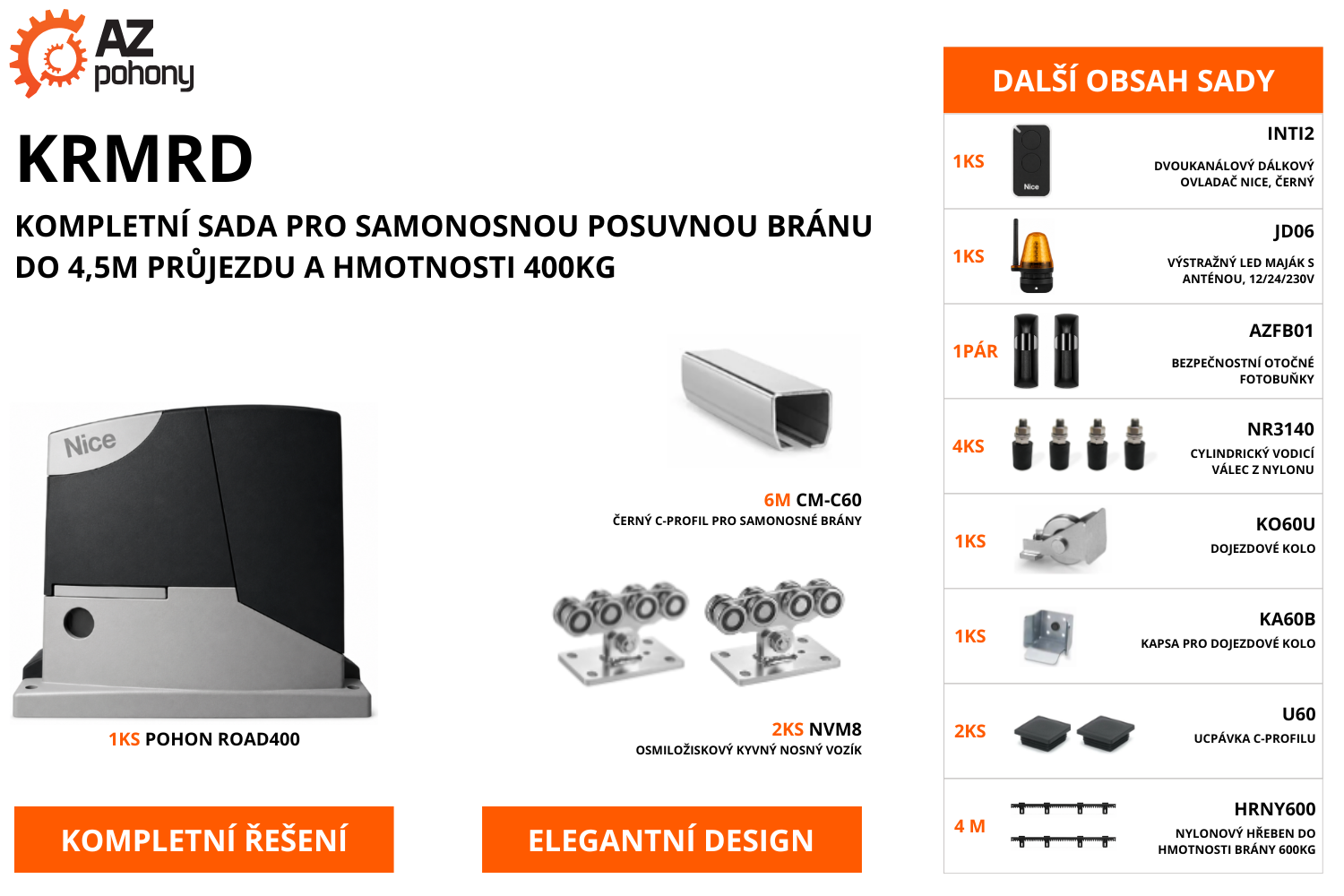 KRMRD - kompletní sada pro samonosnou posuvnou bránu do 4,5m průjezdu a hmotnosti 400kg