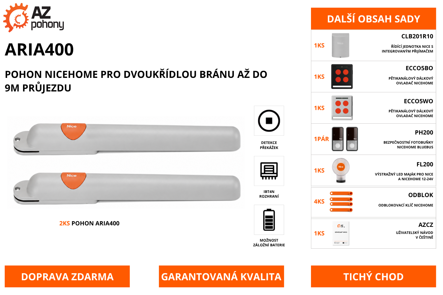 ARIA400 - pohon NiceHome pro dvoukřídlou bránu až do 9m průjezdu