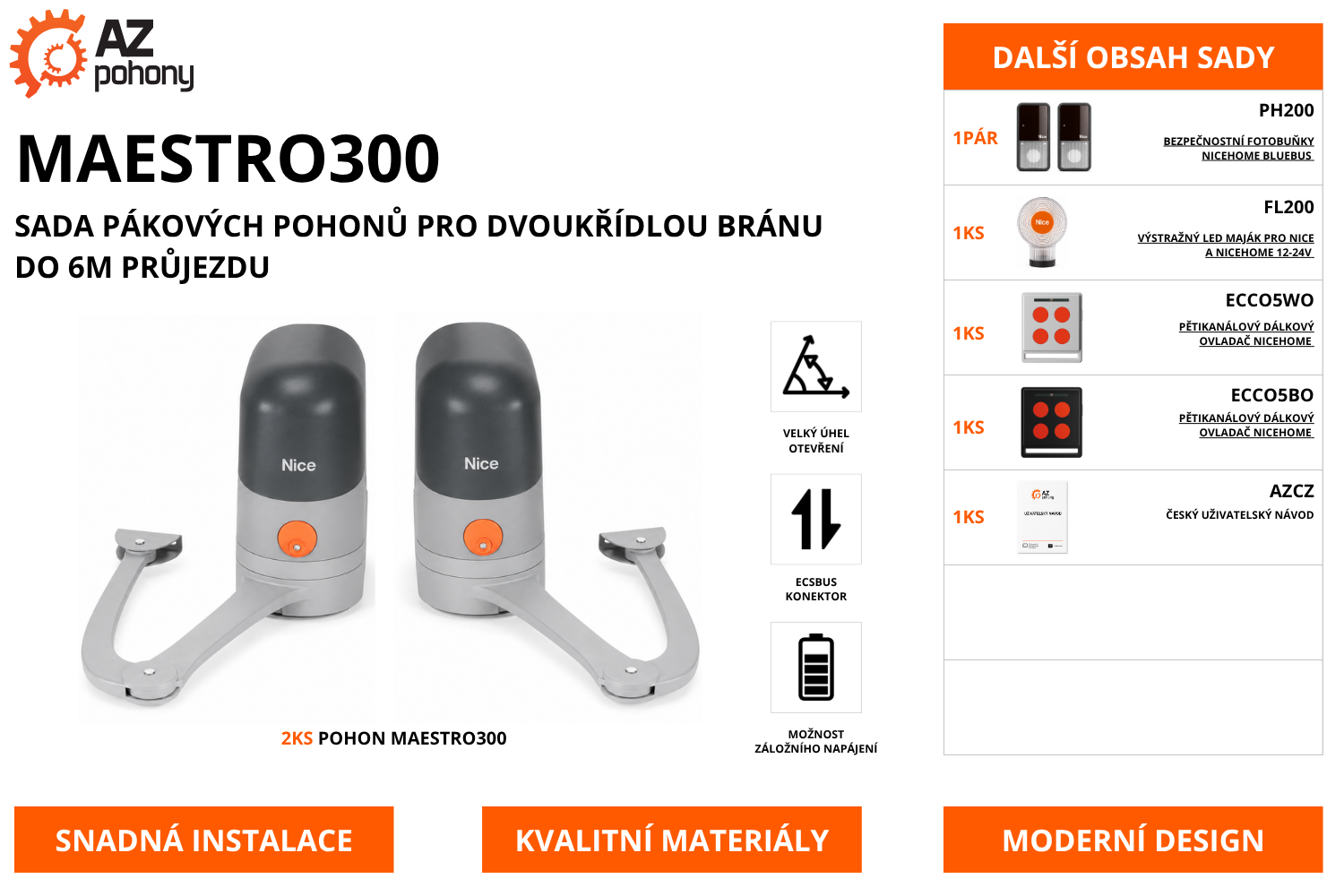 MAESTRO300 - sada pákových pohonů pro dvoukřídlou bránu do 6m průjezdu