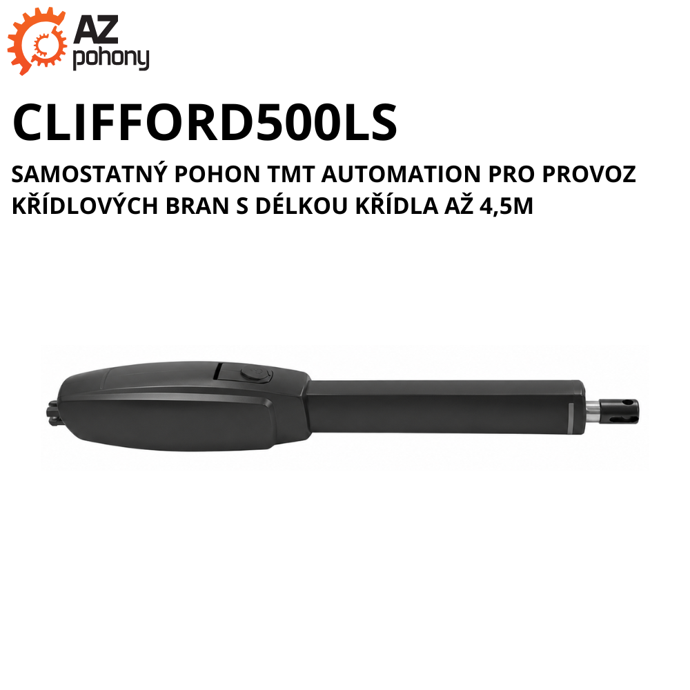 CLIFFORD500LS - samostatný pohon TMT Automation pro provoz křídlových bran s délkou křídla až 4,5m