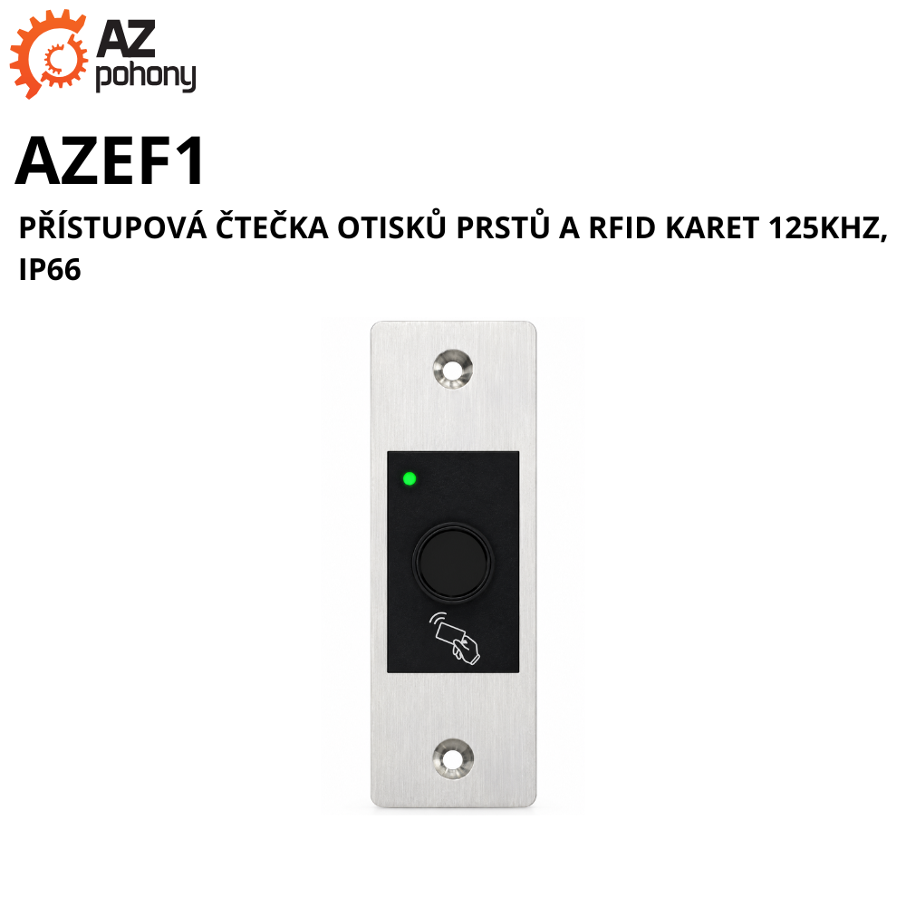 AZEF1 - přístupová čtečka otisků prstů a RFID karet 125kHz, IP66