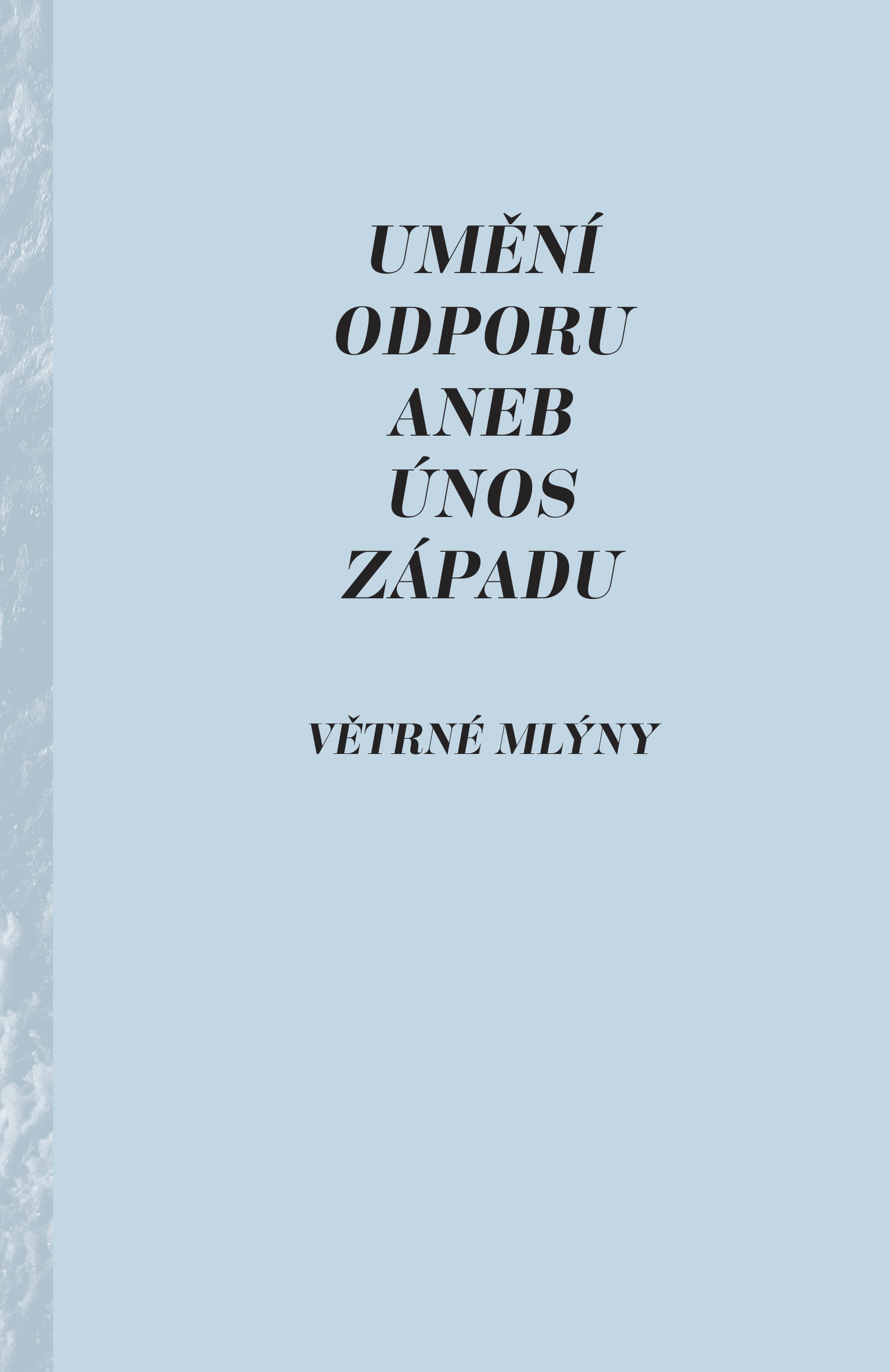 Umění odporu aneb Únos Západu