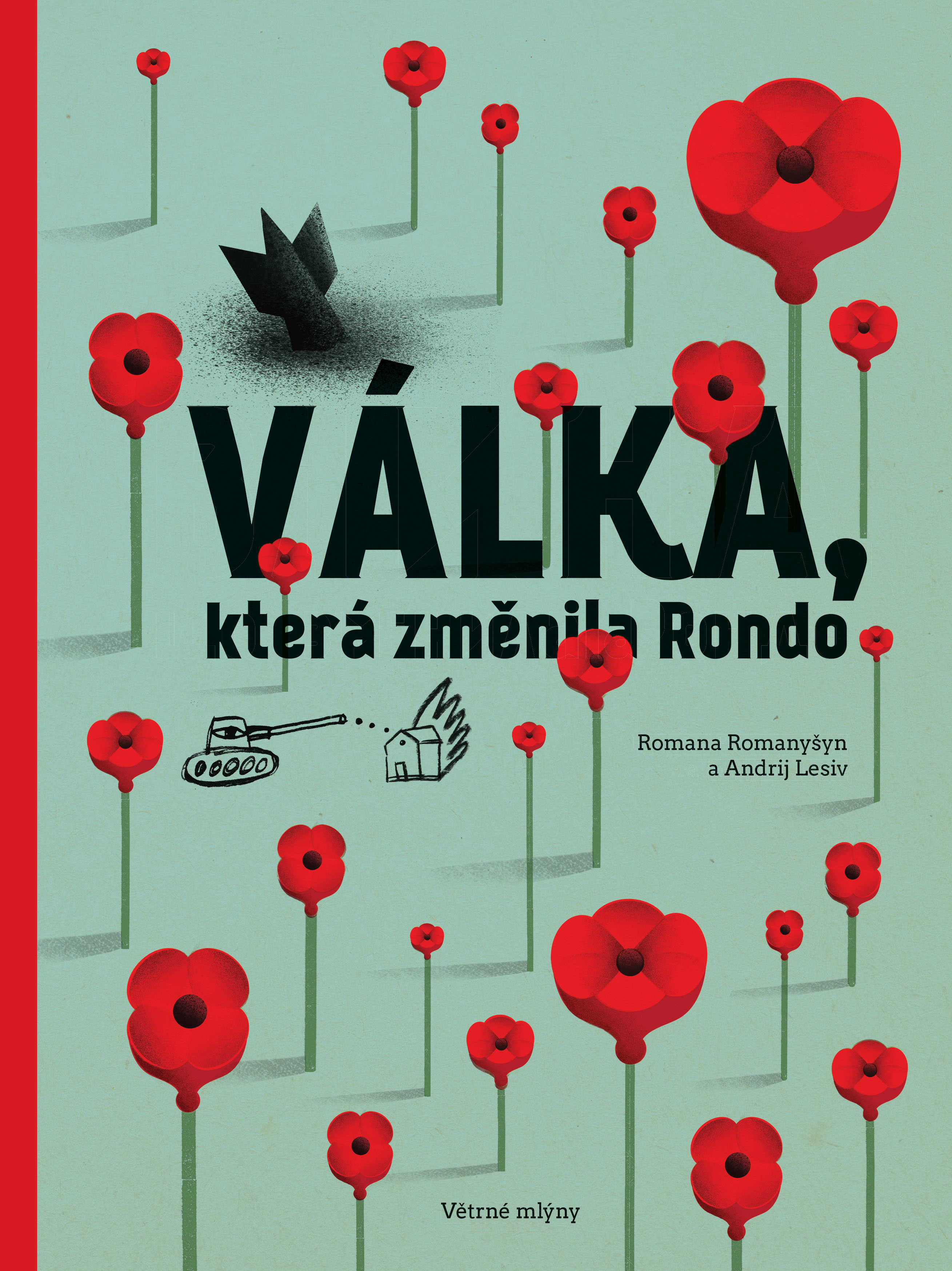 Válka, která změnila Rondo / Війна, що змінила Рондо