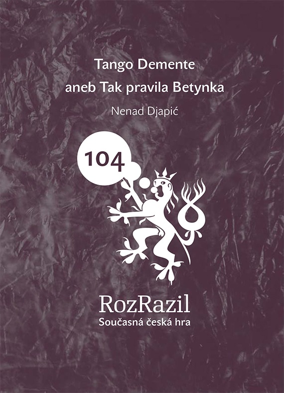 Tango Demente aneb Tak pravila Betynka