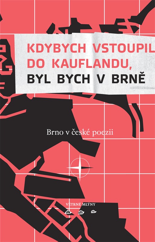 Kdybych vstoupil do Kauflandu, byl bych v Brně